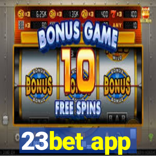 23bet app